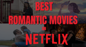 Best romantic movies on Netflix