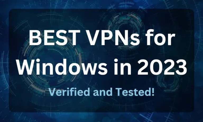 Best VPNs for Windows (2023) complete guide