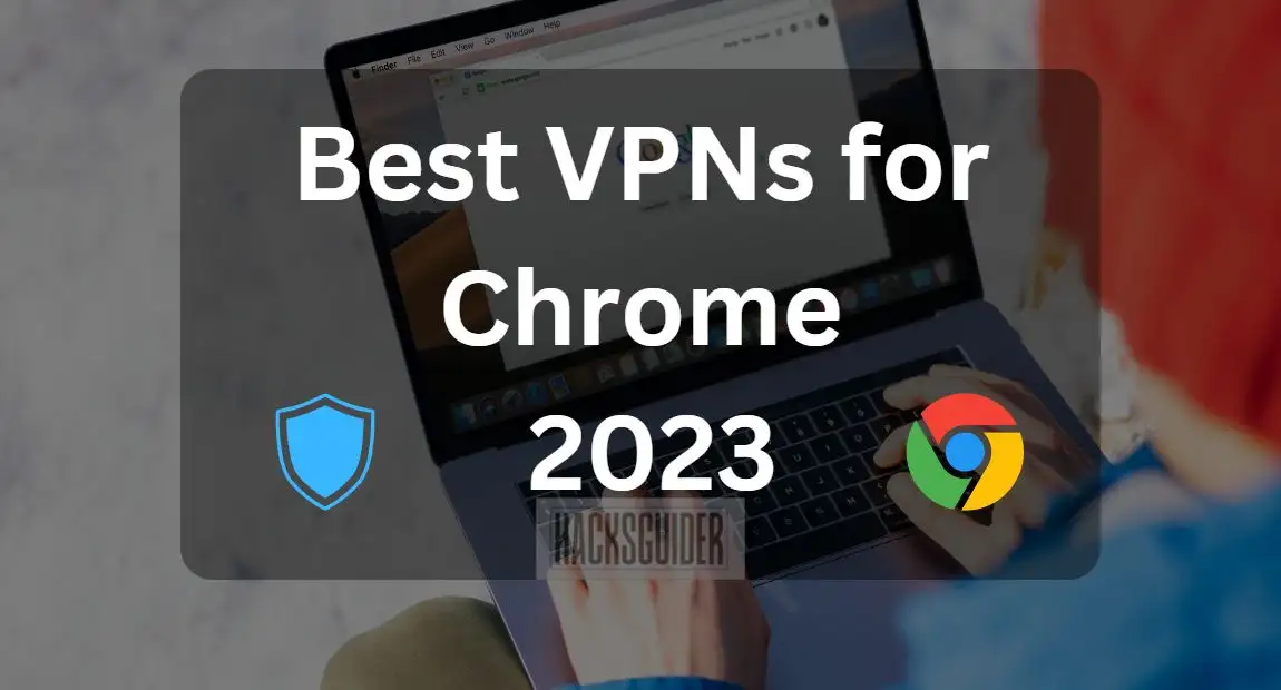 Best VPNs for Chrome- Title